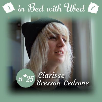 #25 Clarisse Bresson-Cedrone : "Je continue de rêver et c'est ça qui me pousse à aller de l'avant."