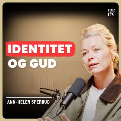 Identitet - Ordet vi alle har hørt før – Ann Helen
