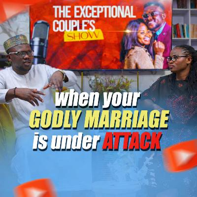 When Your Godly Marriage Is Under Attack When Your Godly Marriage Is Under Attack