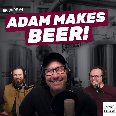 Beer & The Spiritual Life with Adam Makes Beer!