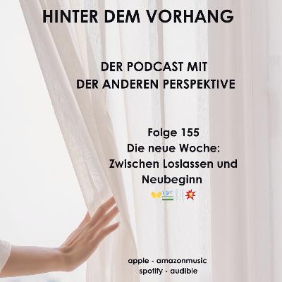 #155 - Die neue Woche - Zwischen Loslassen und Neubeginn 👐🛫⛓️💥 #155 - Die neue Woche - Zwischen Loslassen und Neubeginn 👐🛫⛓️💥
