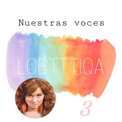 Experiencias LGBT+ / Nuestras Voces #3