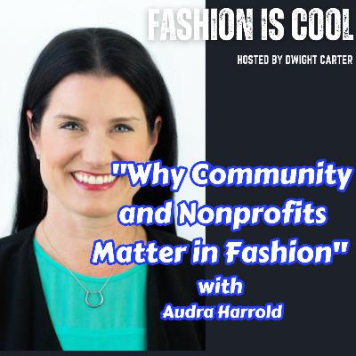 Why Community and Nonprofits Matter in Fashion