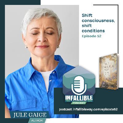 Shift consciousness, shift conditions
