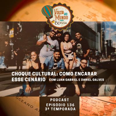 136. Choque cultural: como encarar esse cenário