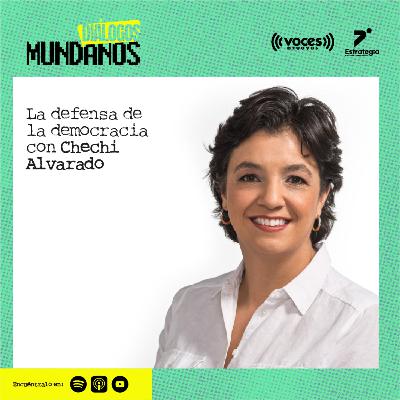 DiálogosMundanos 4x23: La defensa de la democracia con Chechi Alvarado