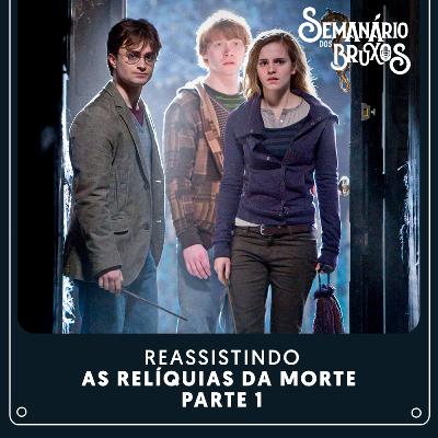 #61: Reassistindo Harry Potter e as Relíquias da Morte - Parte 1 #61: Reassistindo Harry Potter e as Relíquias da Morte - Parte 1