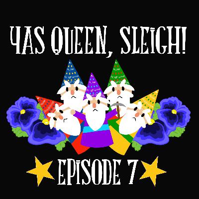 YAS QUEEN, SLEIGH YAS QUEEN, SLEIGH