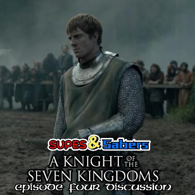 A Knight of the Seven Kingdoms Episode 4 Discussion A Knight of the Seven Kingdoms Episode 4 Discussion