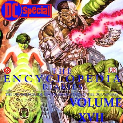DC Special Podcast: The Encyclopedia Diaries, Volume XVII
