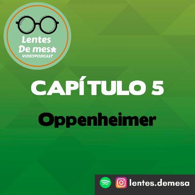 Capítulo 5 T3 - Oppenheimer