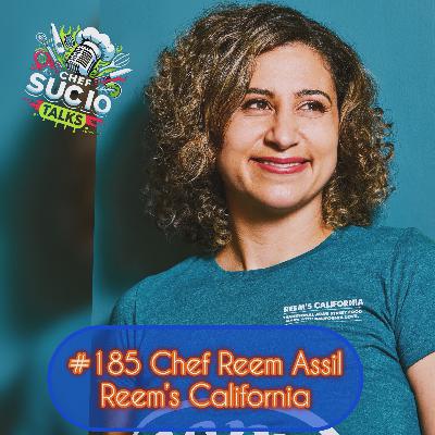 #185 Chef Reem Assil- Reem's California