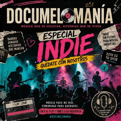 No te vayas: el sonido indie de Documelomanía T05 EP32 - - Episodio exclusivo para mecenas