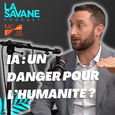 IA : un danger pour l’humanité ? | La Savane Ep.25 avec Matthieu Corthésy