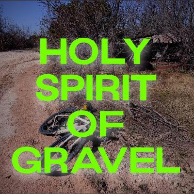 ILLEGAL FEEDS: my Doss Gravel story and Gravel Earth Series 2025 ruminations