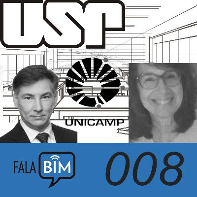 Episódio008 | Educação em BIM_Graduação | Prof. Eduardo Toledo | Profa. Regina Ruschel