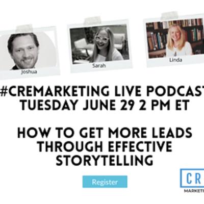 #CREMarketing Call - How to Get More Leads Through Effective Storytelling