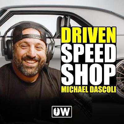Michael Dascoli Founder of Driven Speed Shop