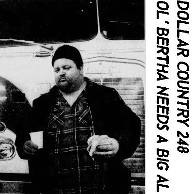 Ep. 248: Ol Bertha Needs A Big Al