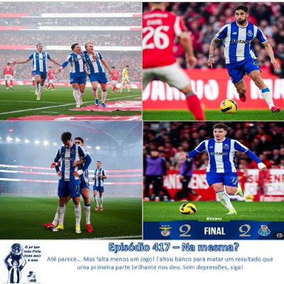 Episódio 417 - Na mesma?