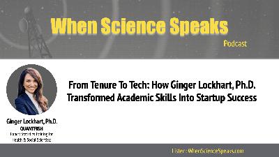 From Tenure to Tech: How Ginger Lockhart, Ph.D. Transformed Academic Skills into Startup Success From Tenure to Tech: How Ginger Lockhart, Ph.D. Transformed Academic Skills into Startup Success