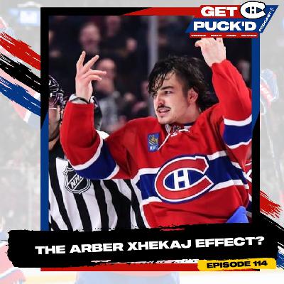 Episode 114: The Arber Xhekaj Effect?