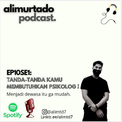 EP10SE1: Kenali tanda-tanda dirimu membutuhkan seorang psikolog!