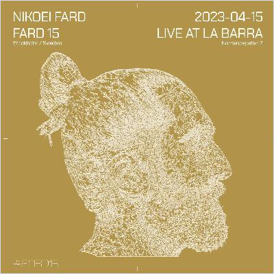 FARD15 – Nikoei Fard liveset from La Barra, Stockholm, Sweden