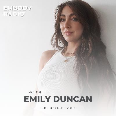 Why High-Performing Women Struggle With Their Body (and How to Fix It) | with host Emily Duncan
