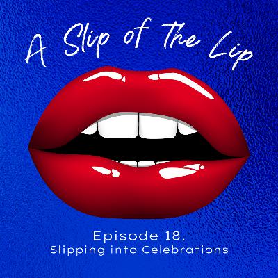 Slipping Into Celebrations
