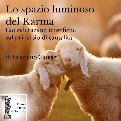 Lo spazio luminoso del karma. Considerazioni teosofiche sul principio di causalità - Graciano Caucig