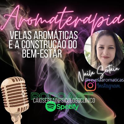 Aromaterapia - velas aromáticas para a construção do bem-estar