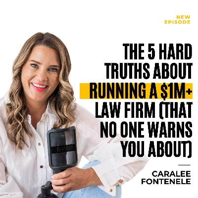 The 5 Hard Truths About Running a $1M+ Law Firm (That No One Warns You About)  (EP 175)