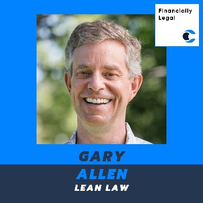 55. Small Changes, Big Rewards - An Interview with Lawyer & Entrepreneur Gary Allen