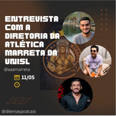 #029 Entrevista com a diretoria da atlética Marreta da UNISL