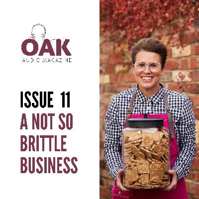 OAK Magazine Issue 11 - A Not-So-Brittle Business with Bendigo Brittle