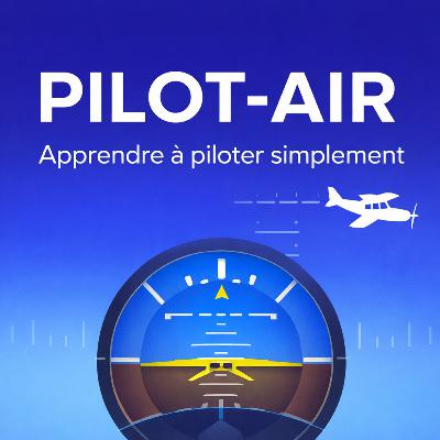 Pilot-Air – Épisode 1 : Apprendre à piloter simplement Pilot-Air – Épisode 1 : Apprendre à piloter simplement