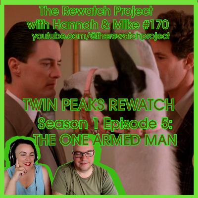 RWP 170 : Twin Peaks - Season One Ep 05- THE ONE ARMED MAN