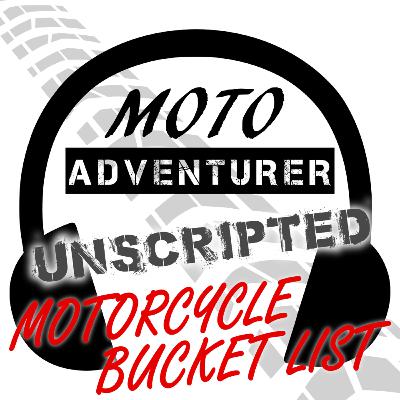 EP134: How to make a Motorcycle Bucket List EP134: How to make a Motorcycle Bucket List
