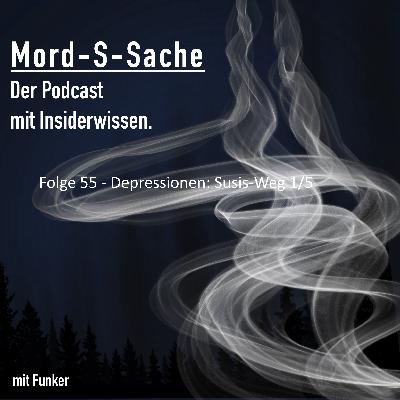 Folge 55 - Depressionen: Susis Weg 1/5