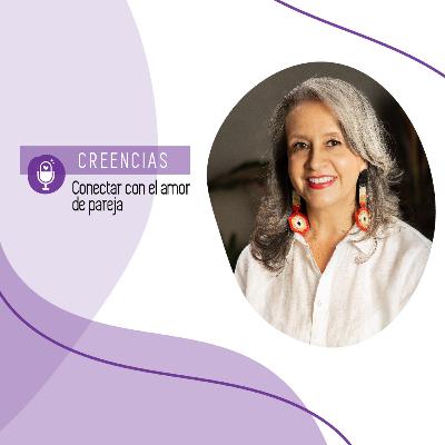 Creencias - Amor de Pareja Creencias - Amor de Pareja