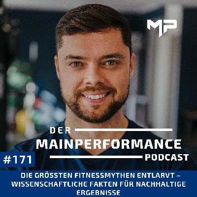 171. Die größten Fitnessmythen entlarvt – Wissenschaftliche Fakten für nachhaltige Ergebnisse