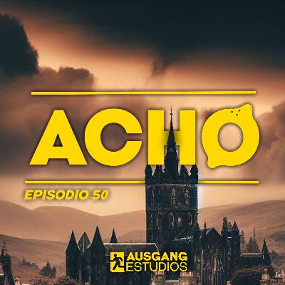 ¡ACHO! 50 | Nuevos comienzos, salud mental, Leonor de Borbón y burradas 2.0