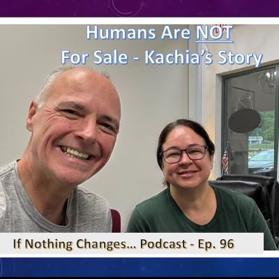 Humans Are NOT For Sale - Kachia's Story Humans Are NOT For Sale - Kachia's Story