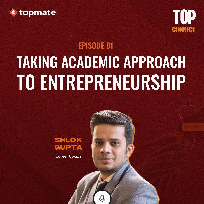 Taking Academic Approach to Entrepreneurship Taking Academic Approach to Entrepreneurship