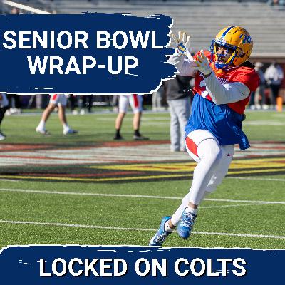 SENIOR BOWL WRAP-UP: Stars Who Fit Indianapolis Colts' BIGGEST Needs SENIOR BOWL WRAP-UP: Stars Who Fit Indianapolis Colts' BIGGEST Needs