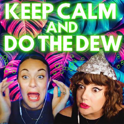 KEEP CALM & Do the DEW