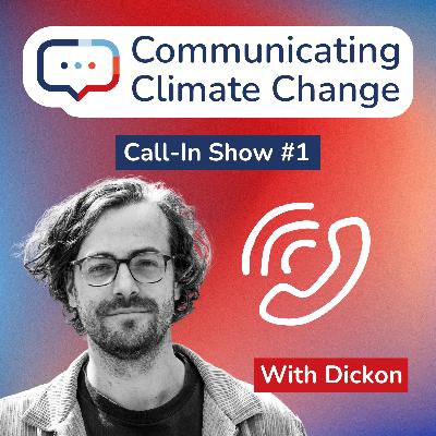 Communicating Climate Change Call-In Show #1