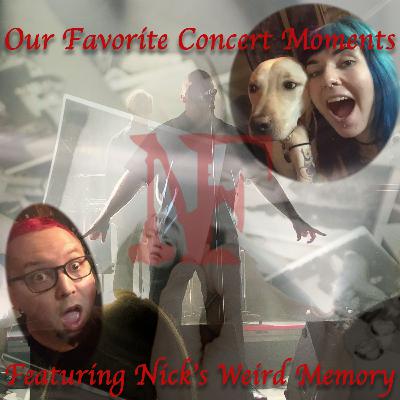 5. Our Favorite Concert Moments, Featuring Nick's Weird Memory