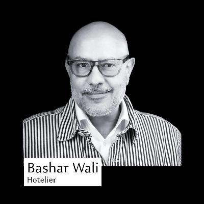 Bashar Wali on Practicing Hospitality